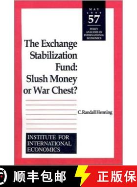 【3-4周达】The Exchange Stabilization Fund: Slush Money or War Chest? [9780881322712]