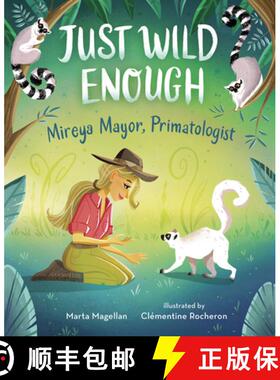 预订 Just Wild Enough: Mireya Mayor, Primatologist [9780807540855]