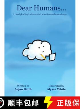 【3-4周达】Dear Humans...: A cloud pleading for humanity's attention on climate change [9781734834109]