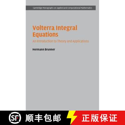 预订 精装 Volterra Integral Equations: An Introduction to Theory and Applications - Volterra Integral... [9781107098725]