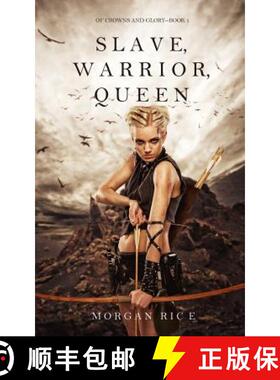 预订 Slave, Warrior, Queen (Of Crowns and Glory--Book 1) [9781632916723]
