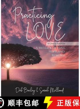 【3-4周达】Practicing Love Journal Edition: A Message of Love, Hope, and Renewal [9781734633306]