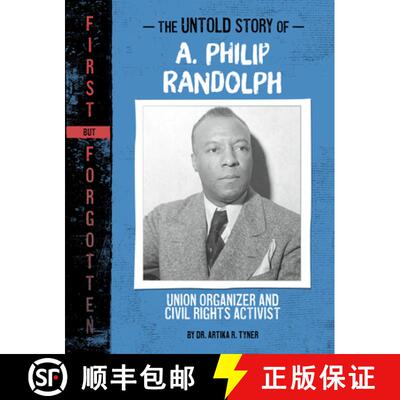 预订 The Untold Story of A. Philip Randolph: Union Organizer and Civil Rights Activist [9781669069959]