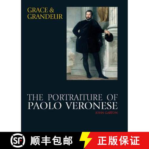 【3-4周达】精装 Grace and Grandeur: The Portraiture of Paolo Veronese [9781905375233]