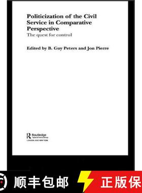 【3-4周达】The Politicization of the Civil Service in Comparative Perspective : A Quest for Control [9781138874558]