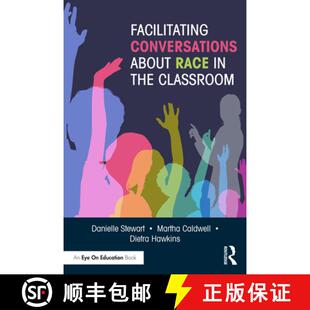 【3-4周达】Facilitating Conversations about Race in the Classroom [9781032022451]