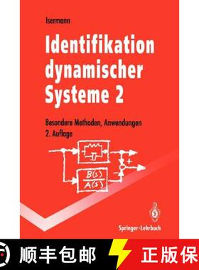 【3-4周达】Identifikation dynamischer Systeme 2 : Besondere Methoden, Anwendungen [9783642847707]