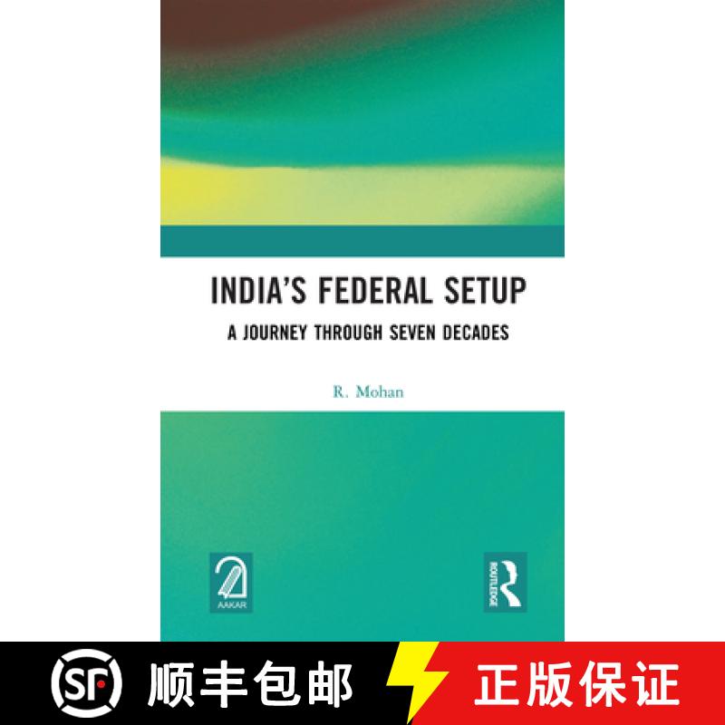 【3-4周达】India's Federal Setup: A Journey Through Seven Decades [9781041015925]