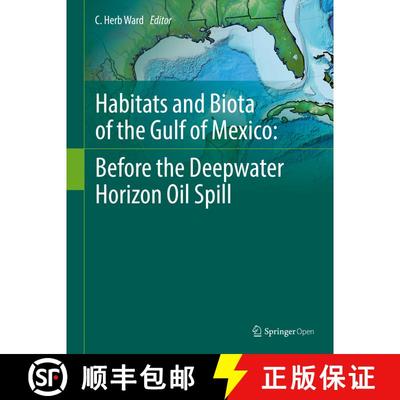 【3-4周达】Habitats and Biota of the Gulf of Mexico: Before the Deepwater Horizon Oil Spill: Volume 1... [9781493968947]