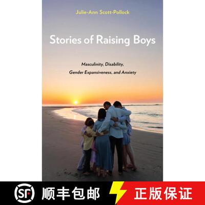 【3-4周达】Stories of Raising Boys – Masculinity, Disability, Gender Expansiveness, and Anxiety [9781439926116]