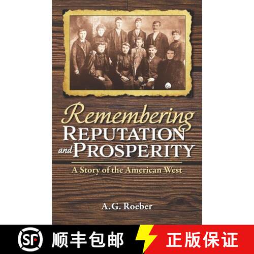 【3-4周达】Remembering Reputation and Prosperity: A Story of the American West [9780932624284]