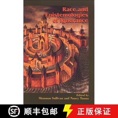 【3-4周达】精装 Race and Epistemologies of Ignorance [9780791471012]