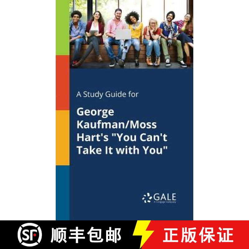 【3-4周达】A Study Guide for George Kaufman/Moss Hart's You Can't Take It With You [9781375396721]