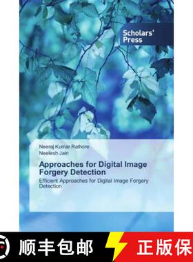 预订 Approaches for Digital Image Forgery Detection [9786138940241]