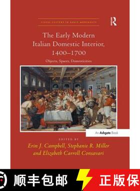 【3-4周达】The Early Modern Italian Domestic Interior, 1400 1700: Objects, Spaces, Domesticities [9781138269613]