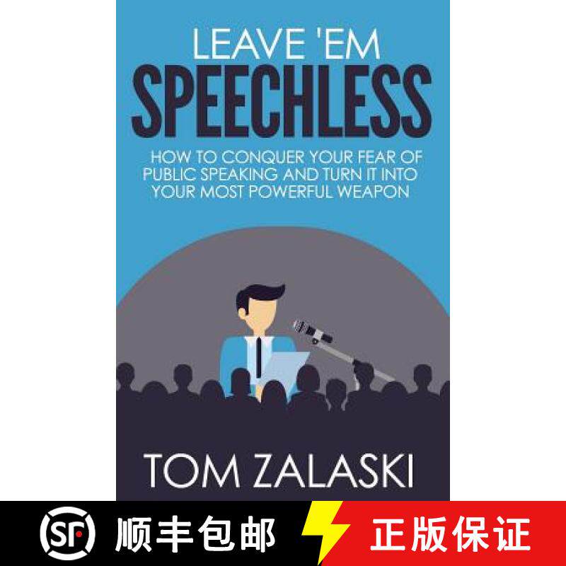 预订 Leave 'Em Speechless: How To Conquer Your Fear Of Public Speaking And Turn It Into Your Most Pow... [9780978922337]