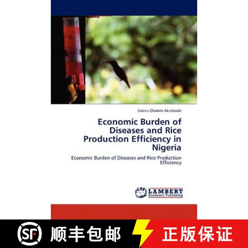 预订 Economic Burden of Diseases and Rice Production Efficiency in Nigeria [9783846586600]