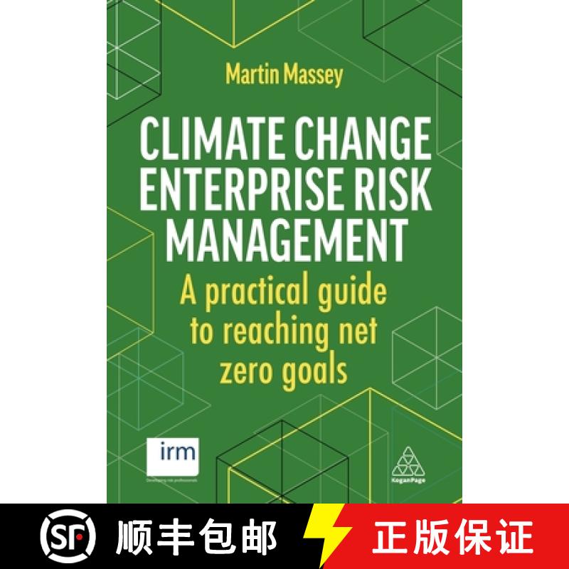 【3-4周达】Climate Change Enterprise Risk Management: A Practical Guide to Reaching Net Zero Goals [9781398608726]