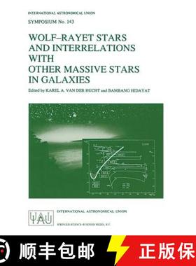 【3-4周达】Wolf-Rayet Stars and Interrelations with other Massive Stars in Galaxies: Proceedings of t... [9780792310877]