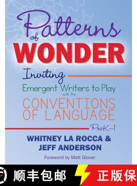 【3-4周达】Patterns of Wonder, Grades Prek-1: Inviting Emergent Writers to Play with the Conventions ... [9781625314505]