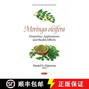【3-4周达】Moringa oleifera: Properties, Applications and Health Effects [9781536188905]