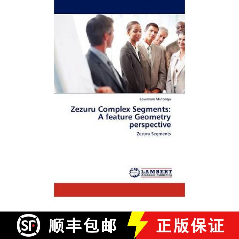 预订 Zezuru Complex Segments: A feature Geometry perspective [9783844382471]