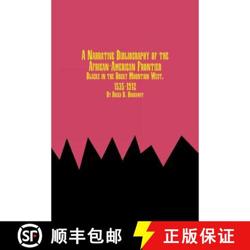 【3-4周达】A Narrative Bibliography of the African-American Frontier Blacks in the Rocky Mountain Wes... [9780773408692]