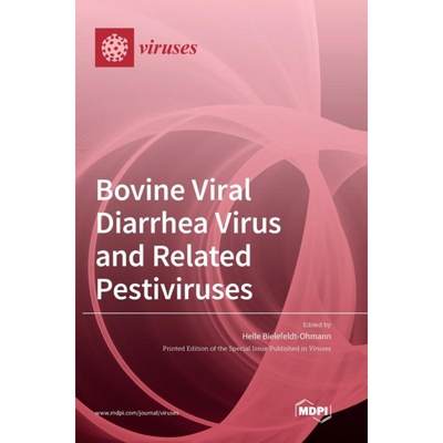 【4周达】Bovine Viral Diarrhea Virus and Related Pestiviruses [9783039435777]