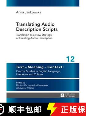 【3-4周达】Translating Audio Description Scripts : Translation as a New Strategy of Creating Audio De... [9783631653449]