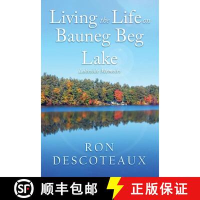 【3-4周达】Living the Life on Bauneg Beg Lake: Lakeside Memoirs [9798987836903]