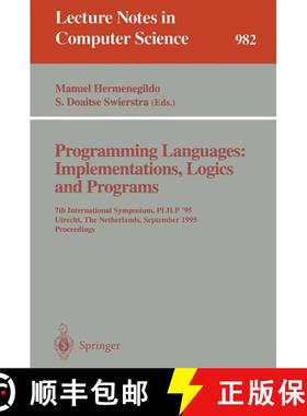 【3-4周达】Programming Languages - Implementations, Logics and Programs: 7th International Symposium,... [9783540603597]