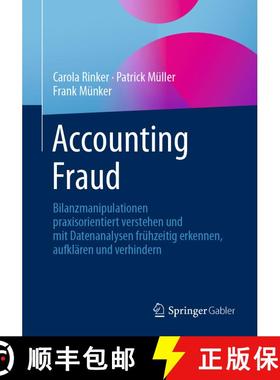 【3-4周达】Accounting Fraud : Bilanzmanipulationen praxisorientiert verstehen und mit Datenanalysen f... [9783658363239]