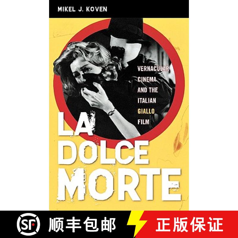 预订 La Dolce Morte : Vernacular Cinema and the Italian Giallo Film [9780810858701]