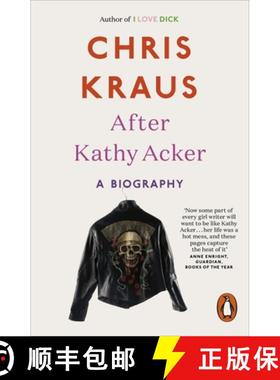 【3-4周达】After Kathy Acker : A Biography [9780141986654]
