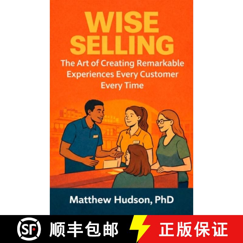 【3-4周达】WISE Selling: The Art of Creating Remarkable Experiences Every Customer Every Time [9780971973190]图片
