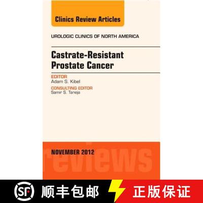 【3-4周达】Castration Resistant Prostate Cancer, an Issue of Urologic Clinics: Volume 39-4 [9781455749034]