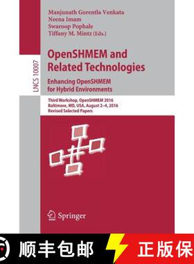 【3-4周达】OpenSHMEM and Related Technologies. Enhancing OpenSHMEM for Hybrid Environments: Third Wor... [9783319509945]
