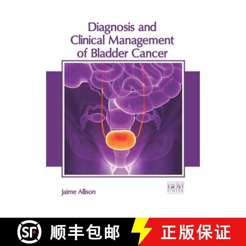 预订 Diagnosis and Clinical Management of Bladder Cancer [9781632427403]