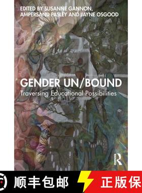 【3-4周达】Gender Un/Bound: Traversing Educational Possibilities [9781032715520]