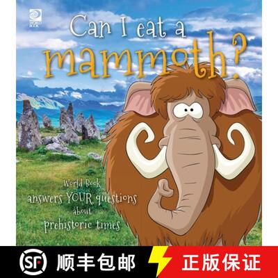 【3-4周达】Can I eat a mammoth?:  World Book answers your questions about prehistoric times [9780716647768]