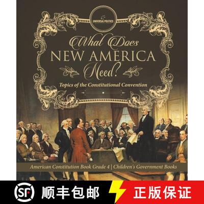 【3-4周达】What Does New America Need? Topics of the Constitutional Convention | American Constitutio... [9781541979918]