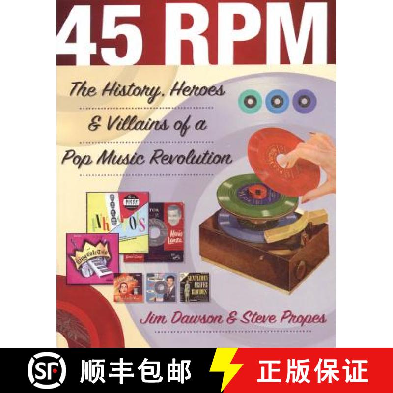 预订 45 RPM: The History, Heroes and Villains of a Pop Music Revolution [9780879307578]