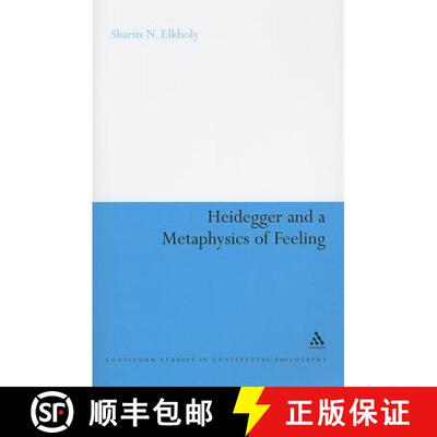 【3-4周达】Heidegger and a Metaphysics of Feeling: Angst and the Finitude of Being [9781441101525]