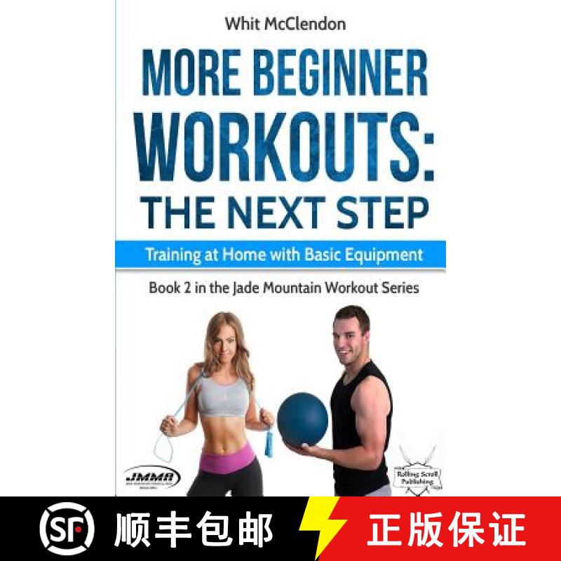 【3-4周达】More Beginner Workouts: The Next Step: Training at Home with Basic Equipment [9780692078082]