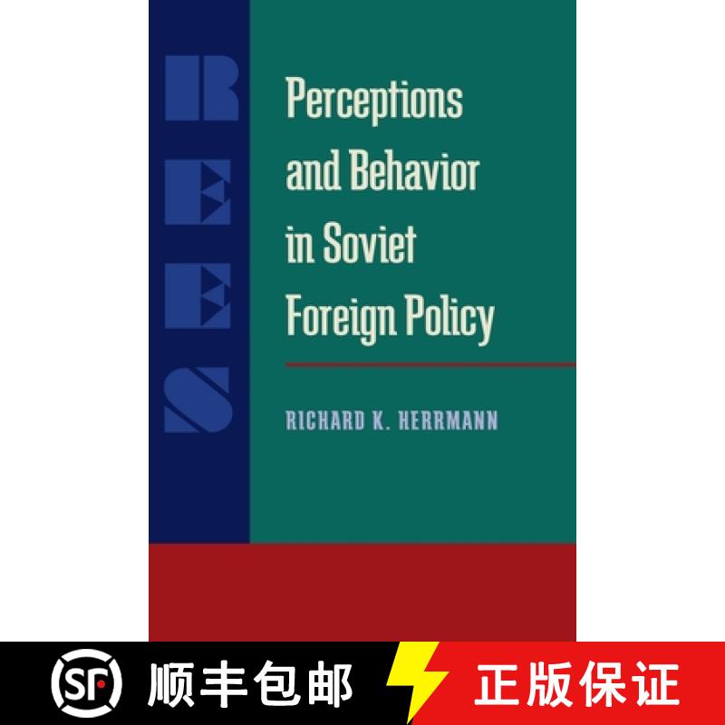 【3-4周达】Perceptions and Behavior in Soviet Foreign Policy [9780822985648]