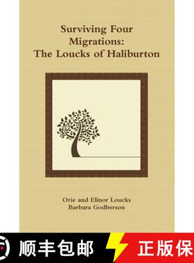 【3-4周达】Surviving Four Migrations: The Loucks of Haliburton [9781105814792]