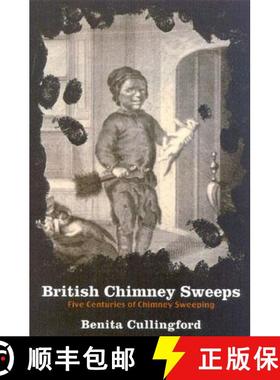 预订 British Chimney Sweeps : Five Centuries of Chimney Sweeping [9781566633451]