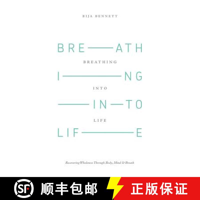 【2-3周达】Breathing Into Life: Recovering Wholeness Through Body, Mind & Breath [9781504330671]
