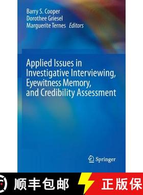 【3-4周达】Applied Issues in Investigative Interviewing, Eyewitness Memory, and Credibility Assessment [9781461455462]