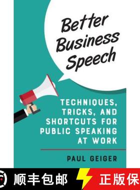 【3-4周达】Better Business Speech : Techniques and Shortcuts for Public Speaking at Work [9781538102053]